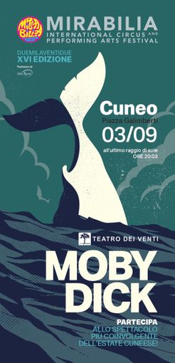 Mirabilia Festival 2022: 3 settembre 2022, 'Moby Dick' in piazza Galimberti a Cuneo