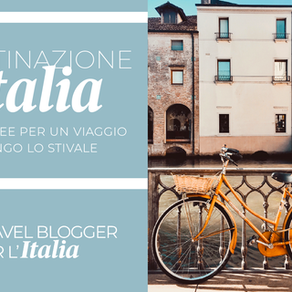 “Travel blogger per l’Italia”: al via la raccolta fondi per l’emergenza COVID-19 e la guida per rilanciare il turismo italiano
