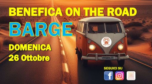 Barge (CN): domenica 26 ottobre arriva “BENEFICA ON THE ROAD”! Barge (CN): domenica 26 ottobre arriva “BENEFICA ON THE ROAD”!