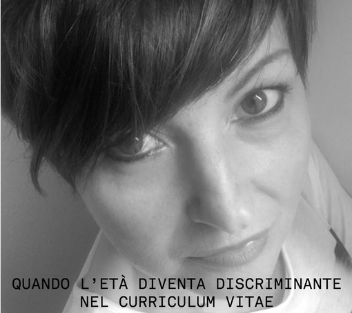 Quando l'età diventa discriminante nel curriculum vitae Quando l'età diventa discriminante nel curriculum vitae