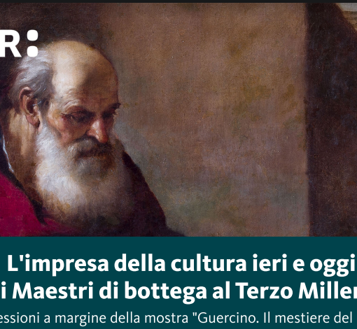“L’impresa della cultura ieri e oggi”: incontro con le imprese culturali e visita gratuita e guidata alla mostra “Guercino. Il mestiere del pittore”