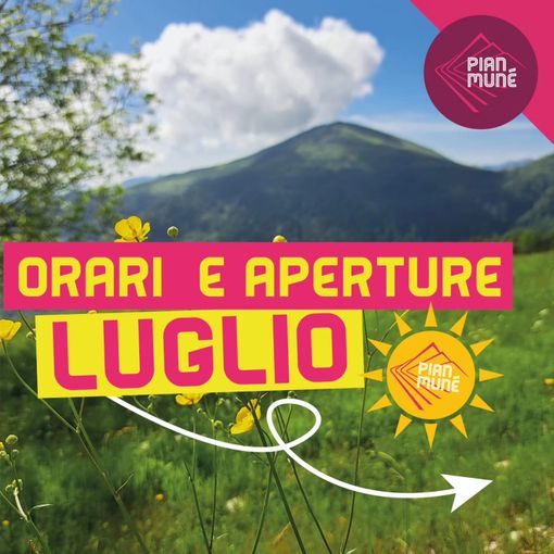 Pian Munè: orari e aperture del mese di luglio e dell’estate