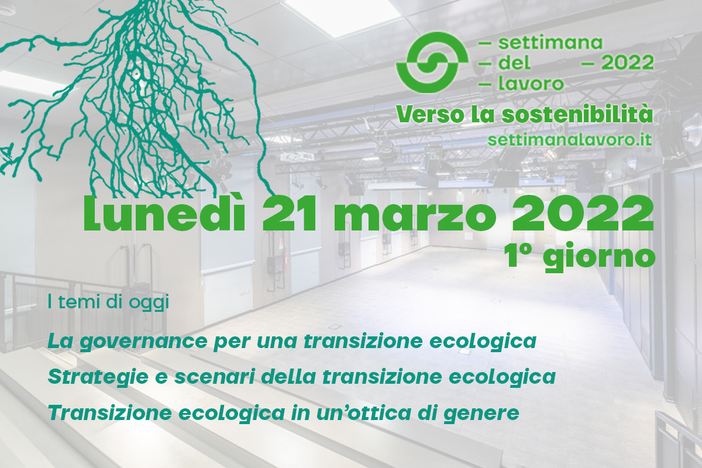 Settimana del Lavoro 2022: il programma di oggi, lunedì 21 marzo Settimana del Lavoro 2022: il programma di oggi, lunedì 21 marzo