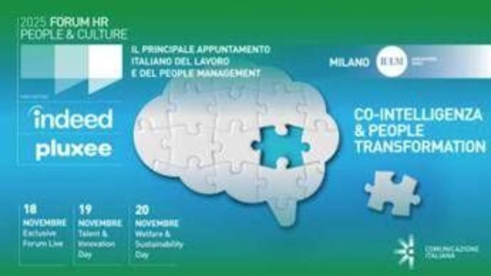 Lavoro, Comunicazione Italiana: al via XVII edizione Forum hr people & culture 2025 Lavoro, Comunicazione Italiana: al via XVII edizione Forum hr people & culture 2025