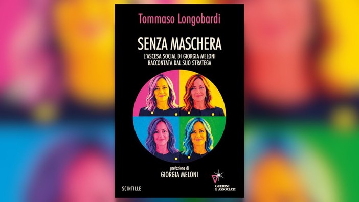 Meloni e i suoi segreti della comunicazione, il nuovo libro di Tommaso Longobardi Meloni e i suoi segreti della comunicazione, il nuovo libro di Tommaso Longobardi