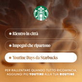 Starbucks, arrivano 'Youtine Days': campagna con M+C Saatchi Europe ﻿